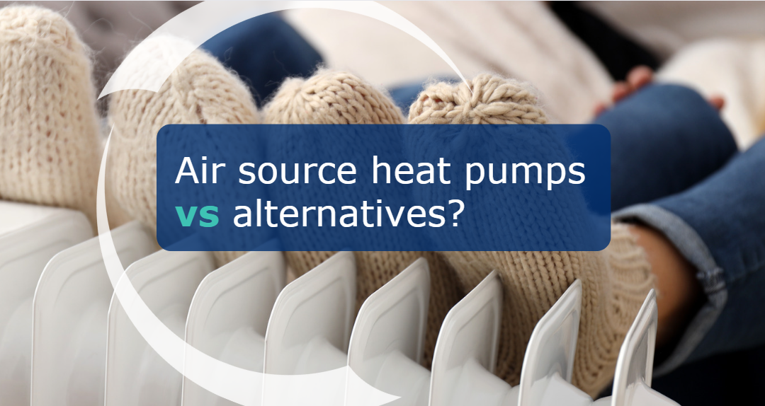 How do air source heat pumps compare to alternatives?